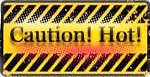 Caution: HOT!