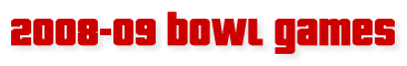 Information on all 2008 09 FBS Bowl Games