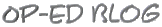 Op-Ed Blog
